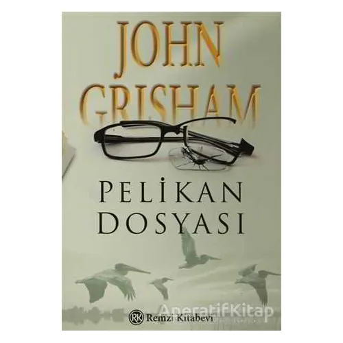 Pelikan Dosyası - John Grisham - Remzi Kitabevi