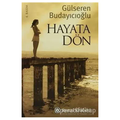 Hayata Dön - Gülseren Budayıcıoğlu - Remzi Kitabevi