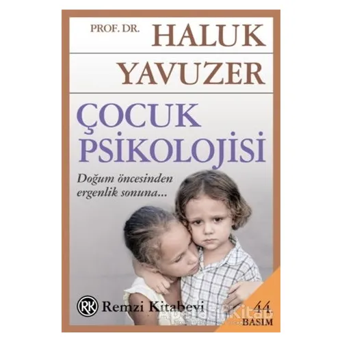 Çocuk Psikolojisi - Haluk Yavuzer - Remzi Kitabevi