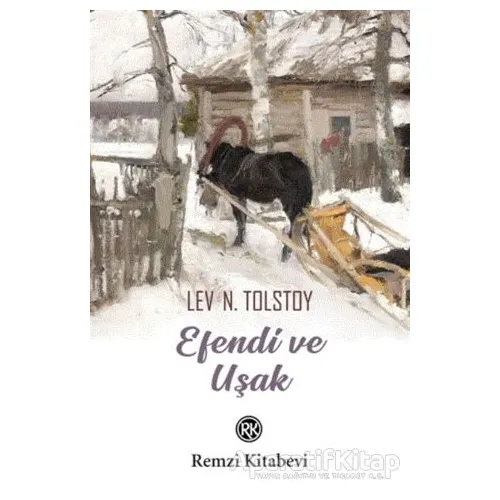 Efendi ve Uşak - Lev Nikolayeviç Tolstoy - Remzi Kitabevi