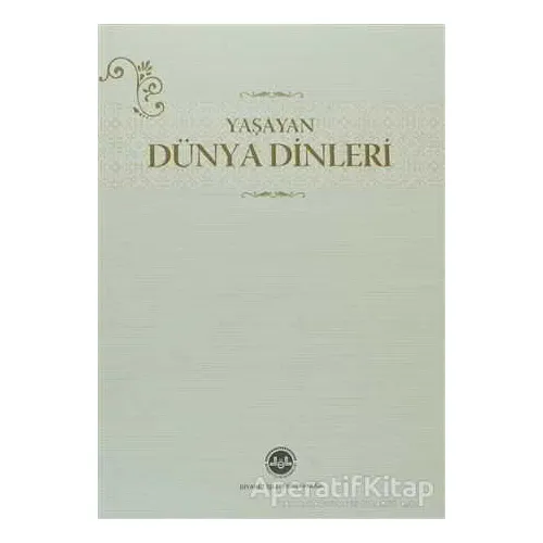 Yaşayan Dünya Dinleri - Kolektif - Diyanet İşleri Başkanlığı