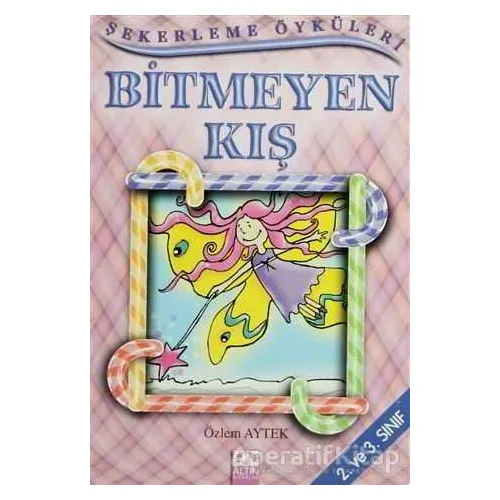 Bitmeyen Kış - Özlem Aytek - Altın Kitaplar