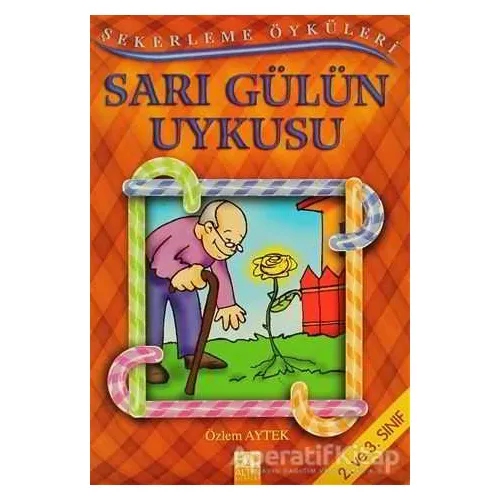 Sarı Gülün Uykusu - Özlem Aytek - Altın Kitaplar - Çocuk Kitapları
