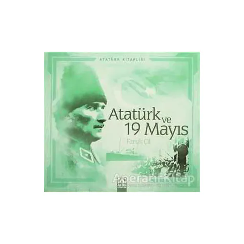 Atatürk ve 19 Mayıs - Faruk Çil - Altın Kitaplar
