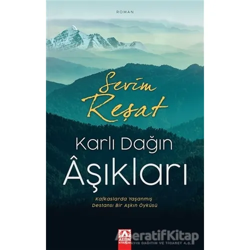 Karlı Dağın Aşıkları - Sevim Reşat - Altın Kitaplar