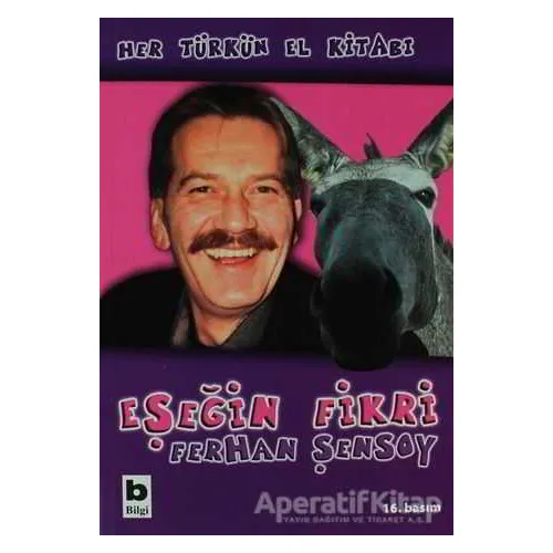 Eşeğin Fikri - Ferhan Şensoy - Bilgi Yayınevi