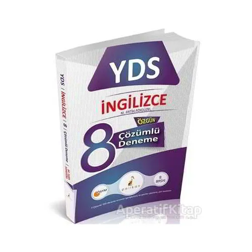 YDS Özgün 8 Çözümlü Deneme - M. Fatih Adıgüzel - Pelikan Tıp Teknik Yayıncılık