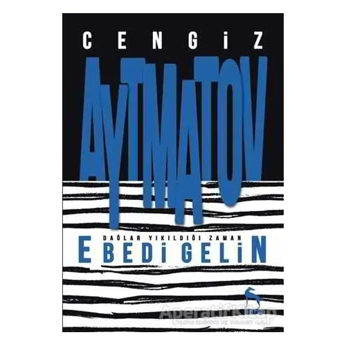 Ebedi Gelin - Cengiz Aytmatov - Nora Kitap