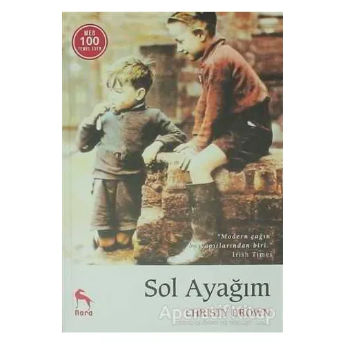 Sol Ayağım - Christy Brown - Nora Kitap