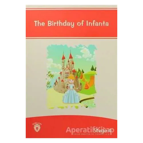 The Birthday Of Infanta İngilizce Hikayeler Stage 4 - Kolektif - Dorlion Yayınevi