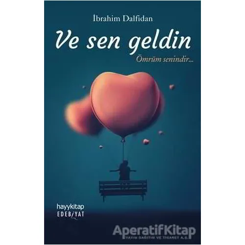 Ve Sen Geldin - İbrahim Dalfidan - Hayykitap