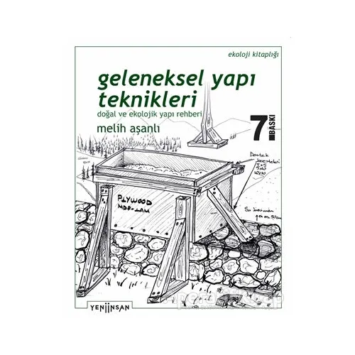 Geleneksel Yapı Teknikleri - Melih Aşanlı - Yeni İnsan Yayınevi