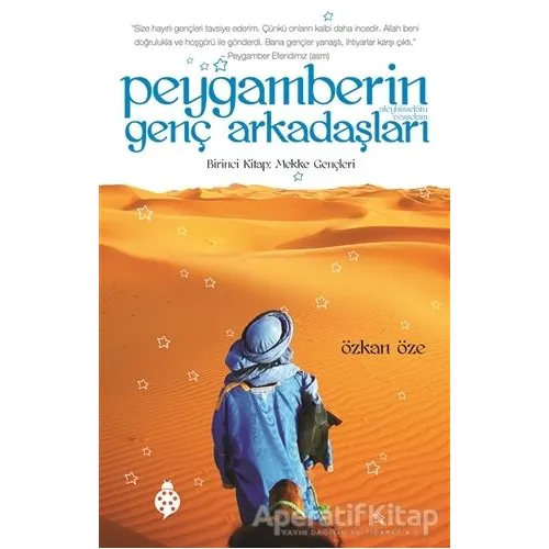 Peygamberin Genç Arkadaşları - Özkan Ze - Uğurböceği Yayınları