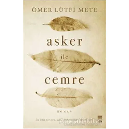 Asker ile Cemre - Ömer Lütfi Mete - Timaş Yayınları