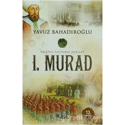 1. Murad - Yavuz Bahadıroğlu - Nesil Yayınları