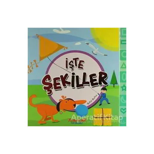 İşte Şekiller - Betül Aytaç - Yumurcak Yayınları
