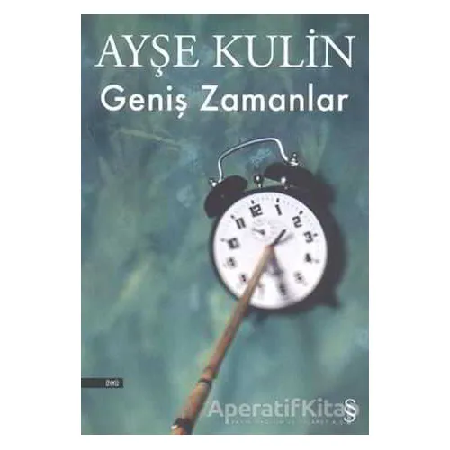 Geniş Zamanlar - Ayşe Kulin - Everest Yayınları
