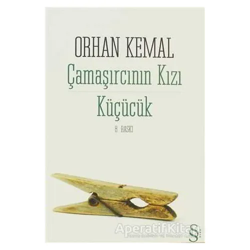 Çamaşırcının Kızı - Küçücük - Orhan Kemal - Everest Yayınları