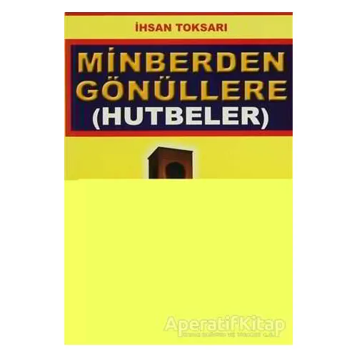 Minberden Gönüllere (Hutbeler) (Sohbet-022) - İhsan Toksarı - Pamuk Yayıncılık