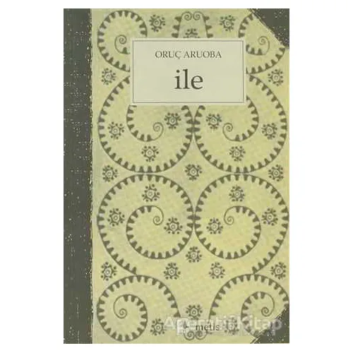 İle - Oruç Aruoba - Metis Yayınları