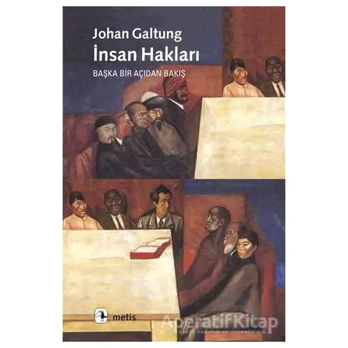 İnsan Hakları - Johan Galtung - Metis Yayınları