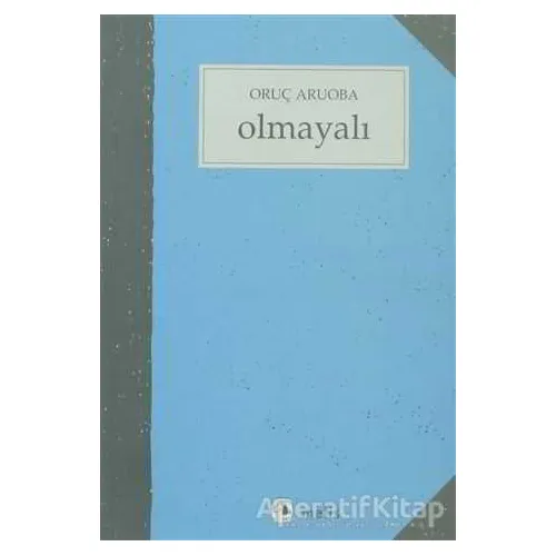 Olmayalı - Oruç Aruoba - Metis Yayınları