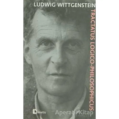 Tractatus Logico-Philosophicus - Ludwig Wittgenstein - Metis Yayınları
