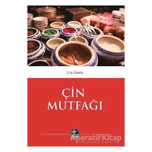Çin Mutfağı - Liu Junru - Kaynak Yayınları