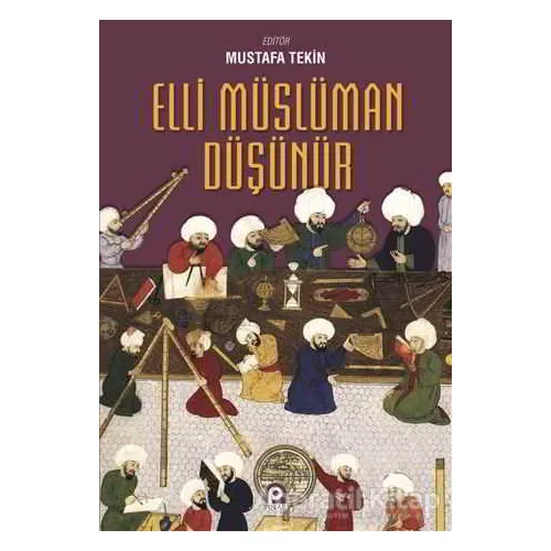 Elli Müslüman Düşünür - Mustafa Tekin - Pınar Yayınları