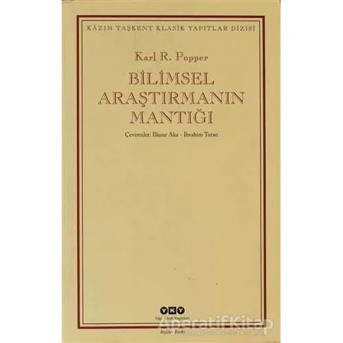 Bilimsel Araştırmanın Mantığı - Karl R. Popper - Yapı Kredi Yayınları