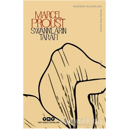 Swann’ların Tarafı - Marcel Proust - Yapı Kredi Yayınları