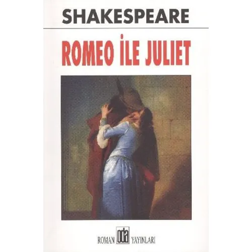 Romeo ile Juliet - William Shakespeare - Oda Yayınları