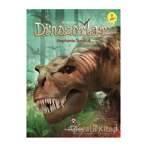 İlk Okuma - Dinozorlar - Stephanie Turnbull - TÜBİTAK Yayınları