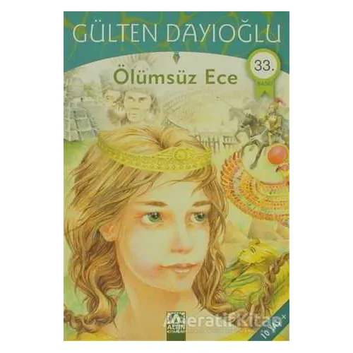 Ölümsüz Ece - Gülten Dayıoğlu - Altın Kitaplar