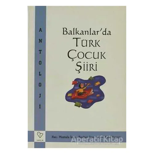 Balkanlar’da Türk Çocuk Şiiri - Kolektif - Varlık Yayınları