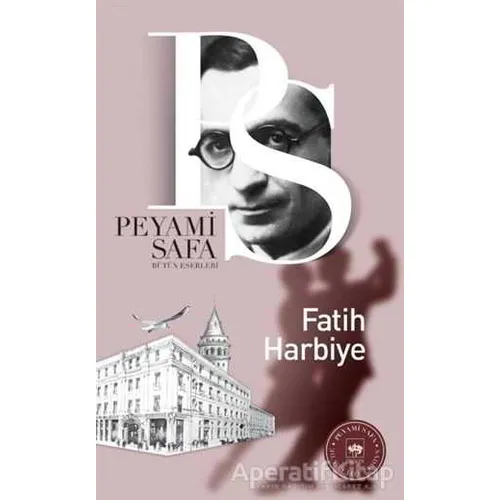 Fatih Harbiye - Peyami Safa - Ötüken Neşriyat