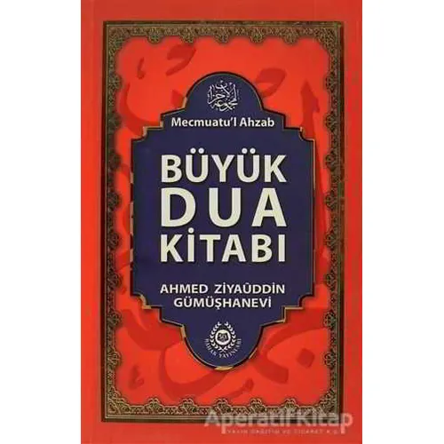 Büyük Dua Kitabı - Ahmed Ziyaüddin Gümüşhanevi - Bahar Yayınları