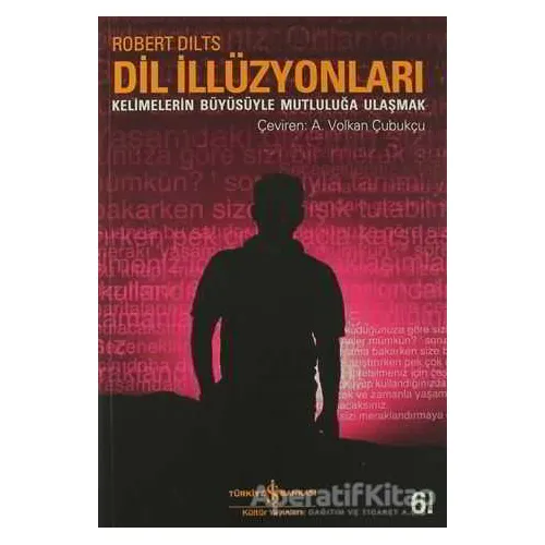 Dil İllüzyonları - Robert Dilts - İş Bankası Kültür Yayınları