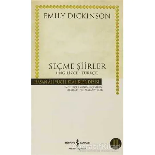 Seçme Şiirler (İngilizce - Türkçe) - Emily Dickinson - İş Bankası Kültür Yayınları