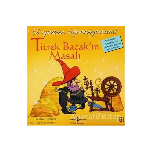 Titrek Bacak’ın Masalı - El Yazısı Öğreniyorum - Stephen Cartwright - İş Bankası Kültür Yayınları