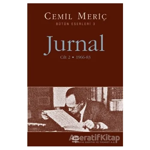 Jurnal Cilt: 2 - Bütün Eserleri 3 - Cemil Meriç - İletişim Yayınevi
