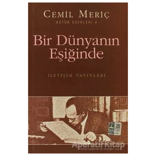Bir Dünyanın Eşiğinde - Cemil Meriç - İletişim Yayınevi