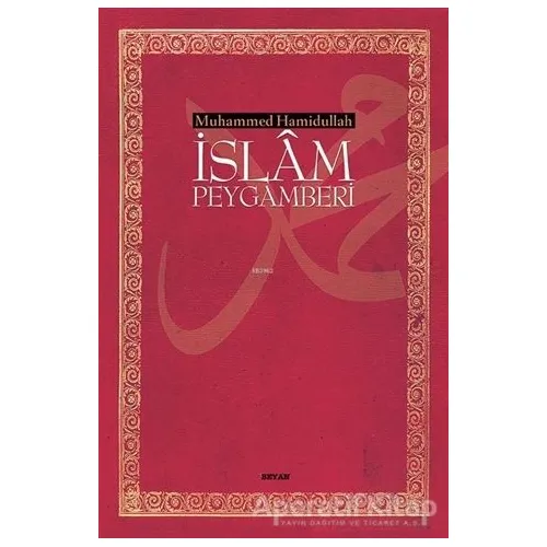 İslam Peygamberi - Muhammed Hamidullah - Beyan Yayınları