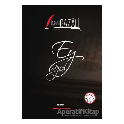 Ey Oğul - İmam-ı Gazali - Beyan Yayınları