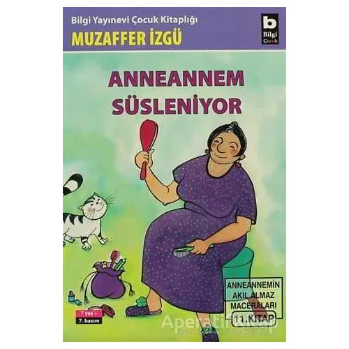 Anneannem Süsleniyor - Muzaffer İzgü - Bilgi Yayınevi