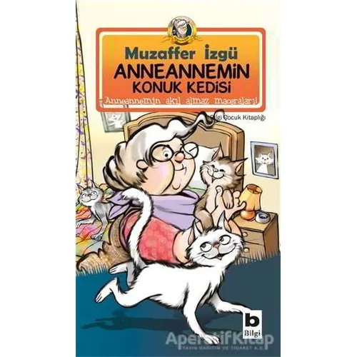 Anneannemin Konuk Kedisi - Muzaffer İzgü - Bilgi Yayınevi