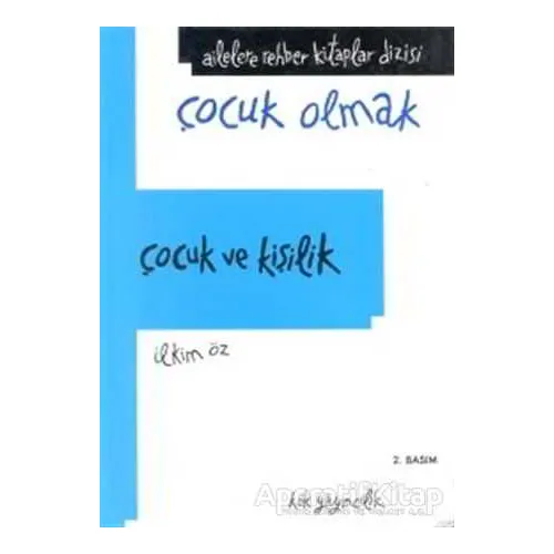Çocuk ve Kişilik - İlkim Öz - Kök Yayınevi
