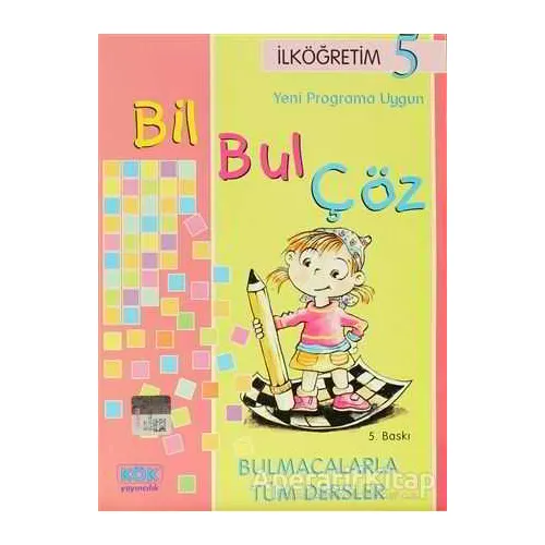 Bil Bul Çöz İlköğretim 5 - Nihat Demir - Kök Yayıncılık