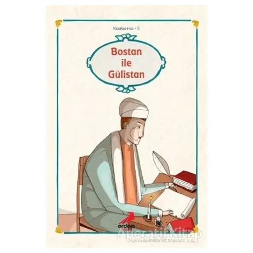 Bostan ile Gülistandan Seçmeler - Şeyh Sadii Şirazi - Erdem Çocuk
