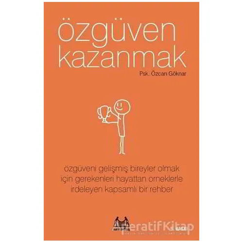 Özgüven Kazanmak - Özcan Göknar - Arkadaş Yayınları